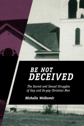 Kniha Be Not Deceived Michelle Wolkomir