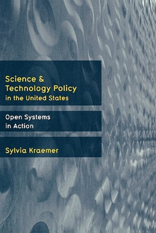 Knjiga Science and Technology Policy in the United States Sylvia Kraemer