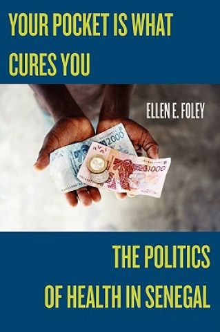 Könyv Your Pocket is What Cures You Ellen E. Foley
