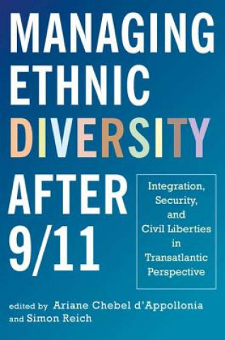 Kniha Managing Ethnic Diversity after 9/11 Ariane Chebel D'Appollonia