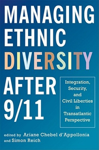 Книга Managing Ethnic Diversity after 9/11 Ariane Chebel D'Appollonia