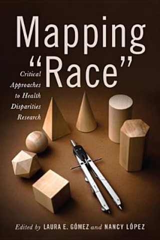 Knjiga Mapping "Race Laura E. Gomez