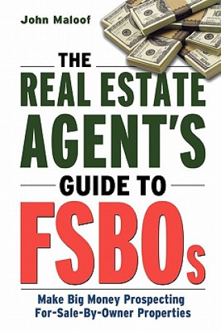 Kniha Real Estate Agent's Guide to FSBOs John Maloof