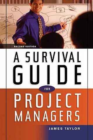 Kniha Survival Guide for Project Managers James Taylor