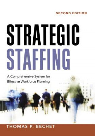 Knjiga Strategic Staffing Thomas P. Bechet