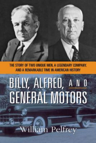 Книга Billy, Alfred, and General Motors William Pelfrey