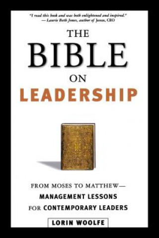 Könyv Bible on Leadership Lorin Woolfe