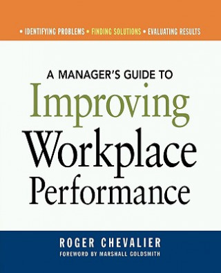 Carte Manager's Guide to Improving Workplace Performance Roger Chevalier