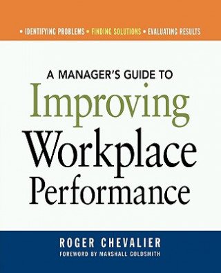 Knjiga Manager's Guide to Improving Workplace Performance Roger Chevalier