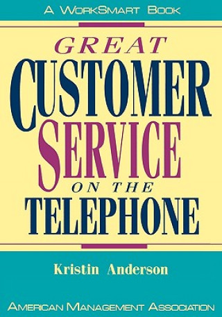 Kniha Great Customer Service on the Telephone Kristin J. Anderson