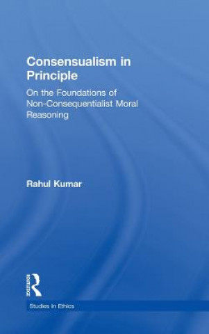 Book Consensualism in Principle Rahul Kumar