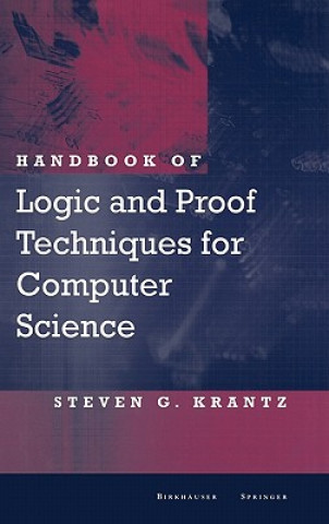 Könyv Handbook of Logic and Proof Techniques for Computer Science Steven G. Krantz