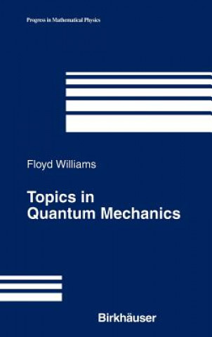 Kniha Topics in Quantum Mechanics Floyd Williams
