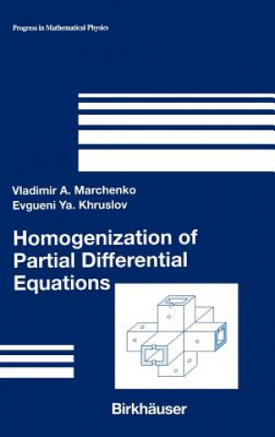 Könyv Homogenization of Partial Differential Equations Khruslov B. (Verkin Institute for Low Temperature Physics and Engineering) Evgueni Ya