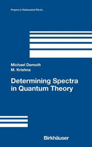 Kniha Determining Spectra in Quantum Theory Maddaly Krishna