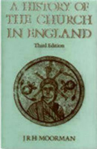 Buch History of the Church in England John Richard Humpidge Moorman