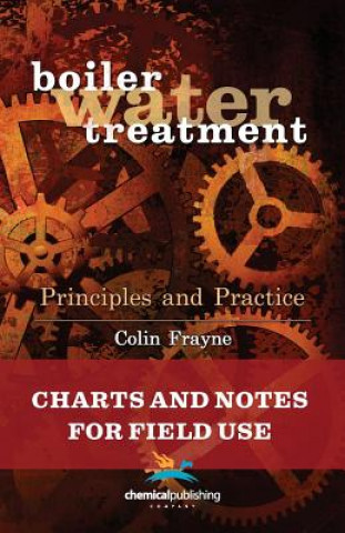 Könyv Boiler Water Treatment: Principles and Practice Colin Frayne