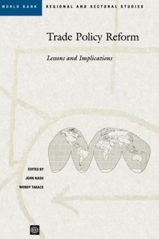 Buch TRADE POLICY REFORM: LESSONS AND IMPLICATIONS (WORLD BANK REGIONAL AND SECTORAL STUDIES) Wendy Takacs