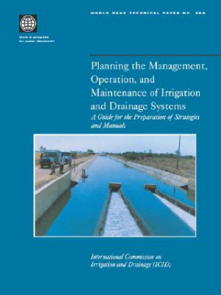 Livre Planning the Management, Operation, and Maintenance of Irrigation and Drainage Systems World Bank