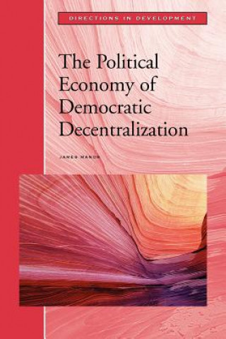 Kniha Political Economy of Democratic Decentralization World Bank