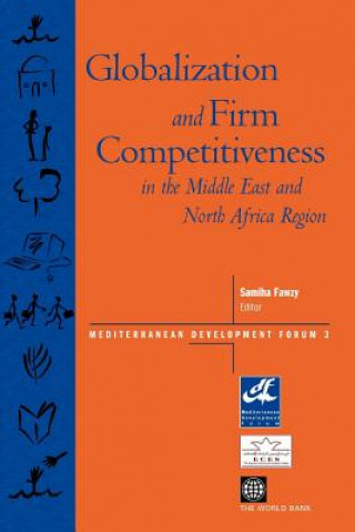 Knjiga Globalization and Firm Competitiveness in the Middle East and North Africa Region 