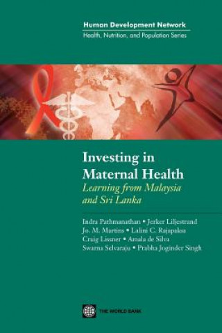 Buch Investing in Maternal Health in Malaysia and Sri Lanka Indra Pathmanathan