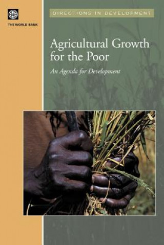 Knjiga Agricultural Growth for the Poor World Bank