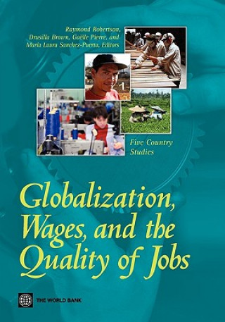 Книга Globalization, Wages, and the Quality of Jobs Maria Laura Sanchez-Puerta