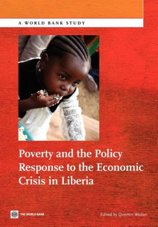 Book Poverty and the Policy Response to the Economic Crisis in Liberia World Bank