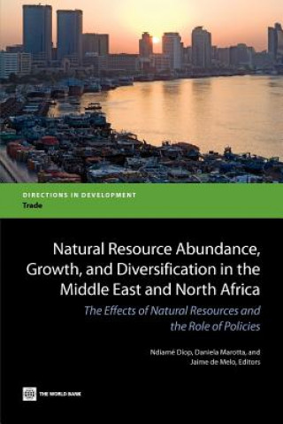 Książka Natural Resource Abundance, Growth, and Diversification in the Middle East and North Africa 