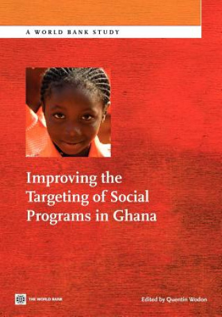 Kniha Improving the Targeting of Social Programs in Ghana 