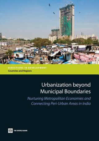 Könyv Urbanization Beyond Municipal Boundaries World Bank