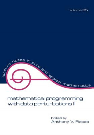 Book Mathematical Programming with Data Perturbations II, Second Edition A. V. Fiacco