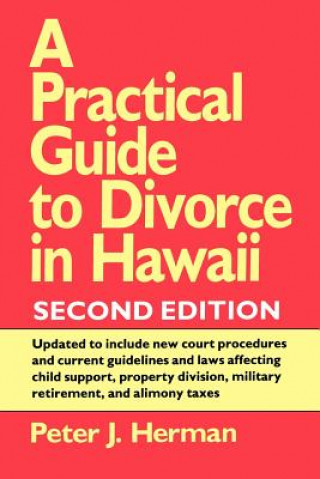 Könyv Practical Guide to Divorce in Hawaii Peter J. Herman