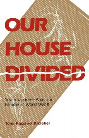 Kniha Our House Divided Tomi Kaizawa Knaefler