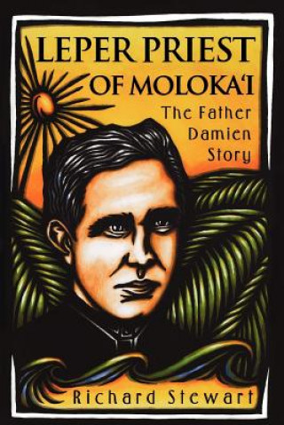 Livre Leper Priest of Moloka'I Stewart