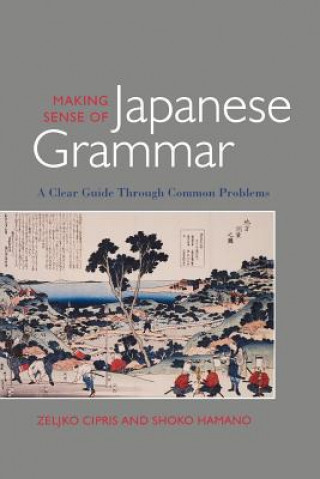 Könyv Making Sense Of Japanese Grammar Shoko Hamano