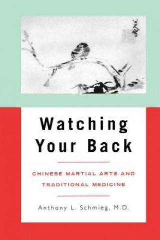 Книга Watching Your Back Anthony L. Schmieg