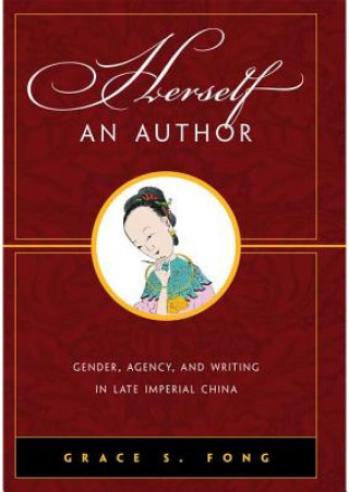 Knjiga Herself an Author Grace S. Fong