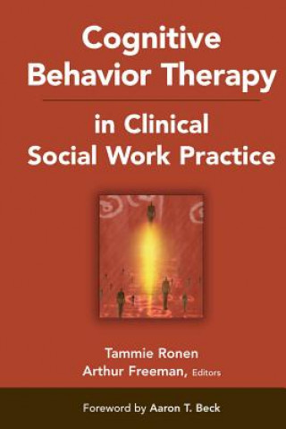 Kniha Cognitive Behavior Therapy in Clinical Social Work Practice Tammie Ronen