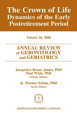 Carte Annual Review of Gerontology and Geriatrics, Volume 26, 2006 Paul Wink