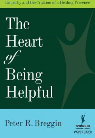 Kniha Heart of Being Helpful Breggin