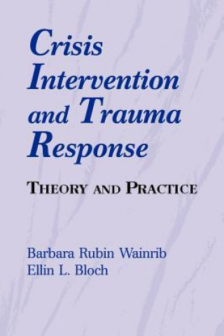 Kniha Crisis Intervention and Trauma Response Barbara Rubin Wainrib