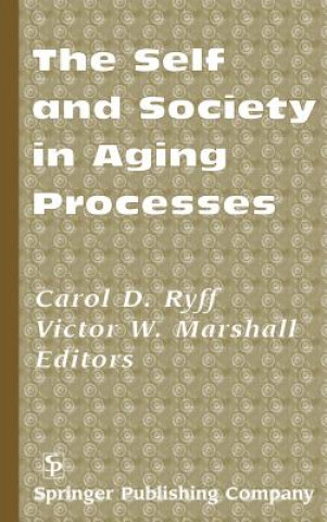 Książka Self and Society in Aging Process Carol D. Ryff