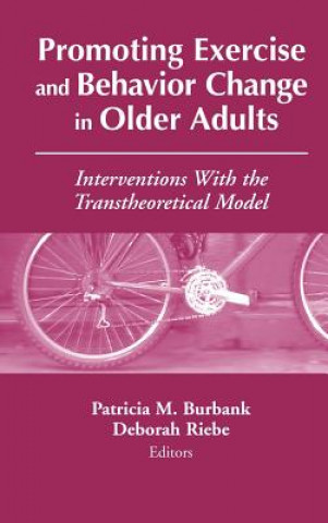 Kniha Promoting Exercise and Behavior Change in Older Adults Patricia M. Burbank