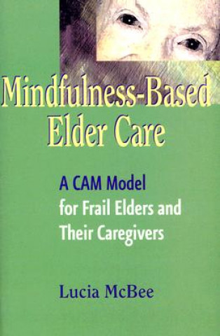 Carte Mindfulness-Based Elder Care Lucia McBee