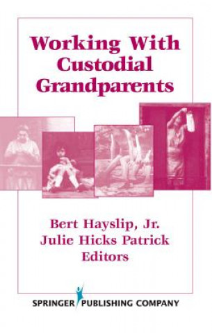 Book Working with Custodial Grandparents Bert Hayslip Jr