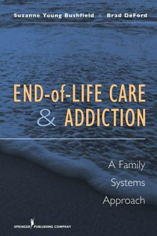 Livre End-of-life Care & Addiction Brad DeFord