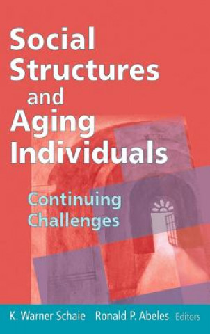 Kniha Social Structures and Aging Individuals Schaie