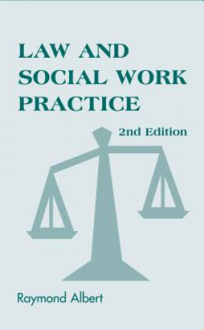 Kniha Law and Social Work Practice Raymond Albert